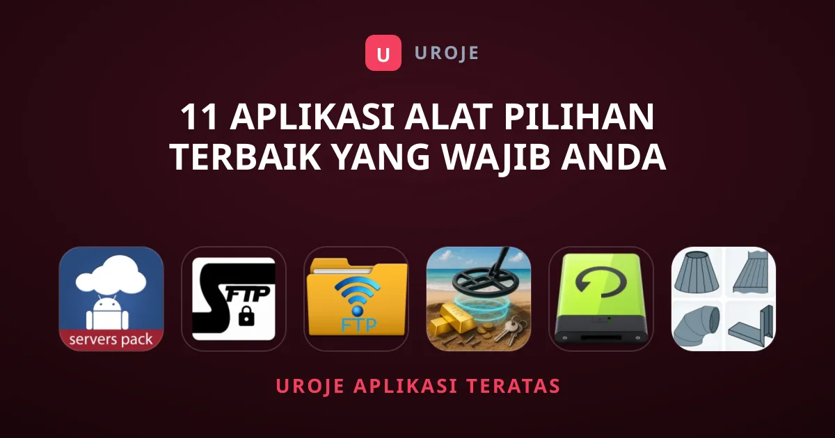 11 Aplikasi Alat Pilihan Terbaik yang Wajib Anda Unduh